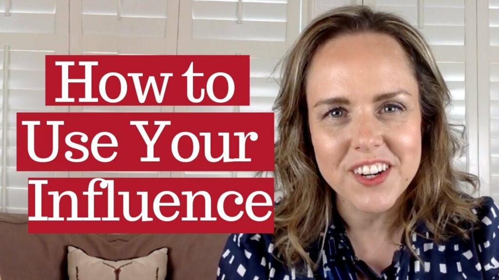 How to use your influence