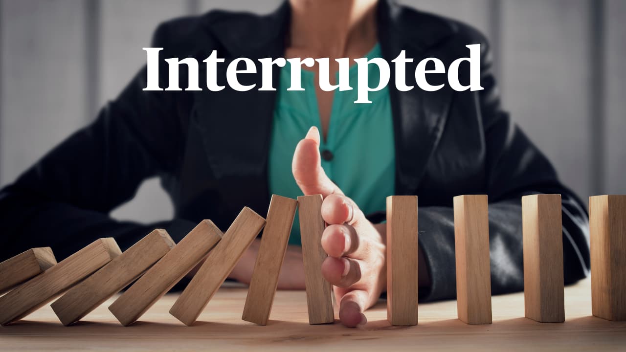 Interrupted